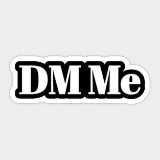 DM me Sticker